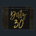 Dirty 30 Gold Foil Geburtstag Einladung<br><div class="desc">Dirty 30 Black und Imitate Gold Foil Glamour Birthday Einladung.</div>