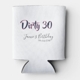 Dirty 30 happy birthday name date pink gray callig dosenkühler