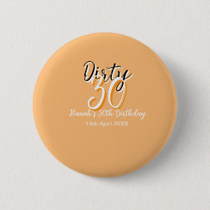 Dirty 30 orange weiß, einfache Retro-Geburtstag un Button