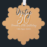 Dirty 30 orange weiß, einfache Retro-Geburtstag un Ornament Karte<br><div class="desc">Vorlagendesign anpassen</div>