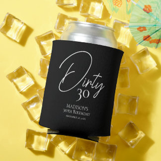 Dirty 30. Schwarz & Weiß Geburtstag Dosenkühler