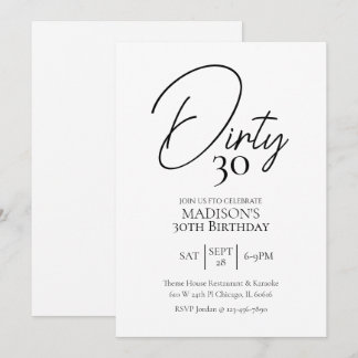 Dirty 30. Schwarz & Weiß Geburtstag Einladung