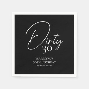 Dirty 30. Schwarz & Weiß Geburtstag Serviette