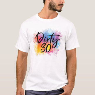 Dirty 30,Women Dirty 30 s für ihre Crew, Dirty 30 T-Shirt