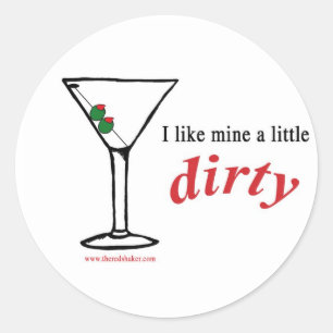 Dirty-Aufkleber Runder Aufkleber