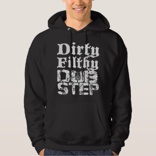 Dirty Dubstep Hoodie