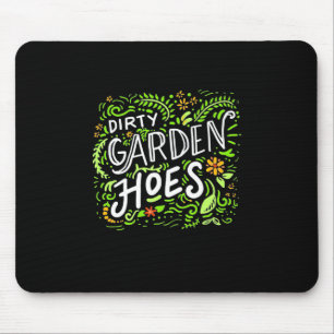 Dirty Garden Hoes Mousepad