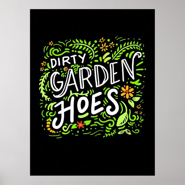 Dirty Garden Hoes Poster (Vorne)
