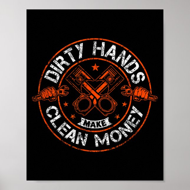 Dirty Hands Make Clean-money Funny Mechanic Mechan Poster (Vorne)