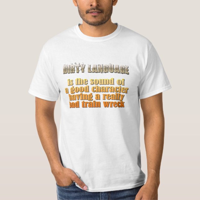 Dirty Language T-Shirt (Vorderseite)