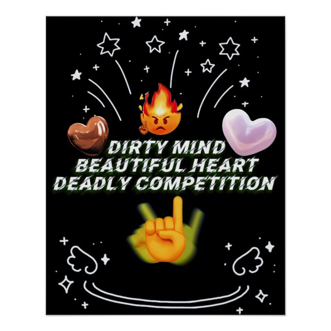 Dirty Mind Beautiful Heart Deadly Competition Poster (Vorderseite)