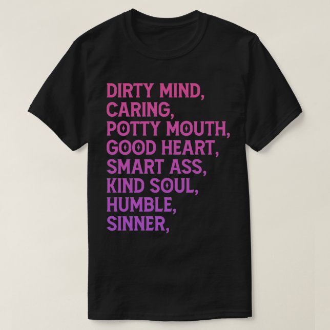Dirty Mind Kümmerte Potty Mouth Good Heart T-Shirt (Design vorne)