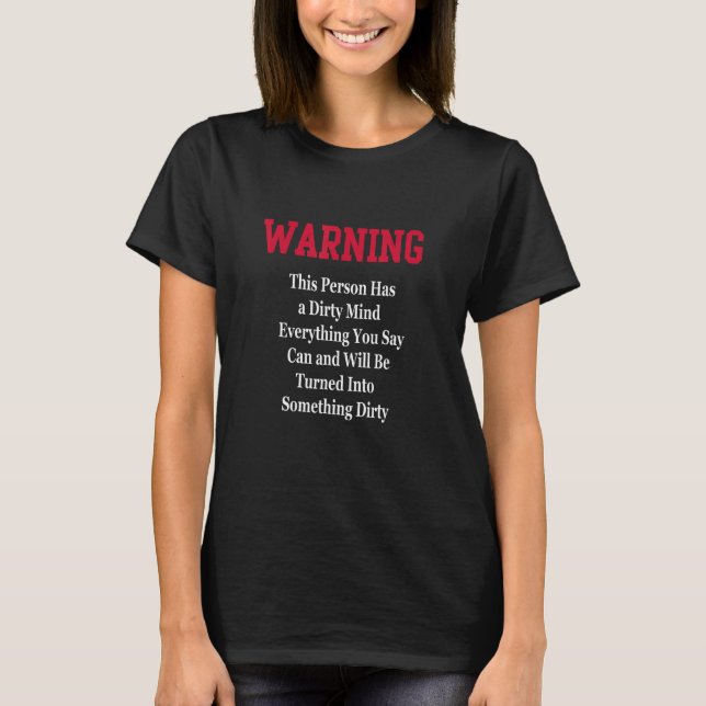 Dirty Mind Warning Shirt Spaß Funny Novelty Gag G (Vorderseite)