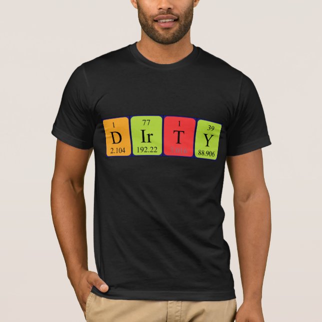 Dirty Periodenname Shirt (Vorderseite)