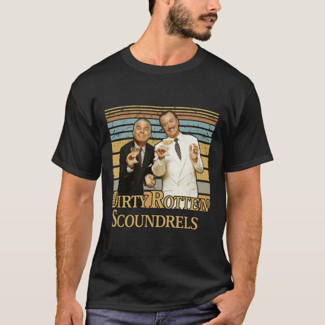 Dirty Rotten Scoundrels Movie T-Shirt (Vorderseite)