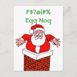 Dirty Santa Too Much Egg Nog Feiertagspostkarte