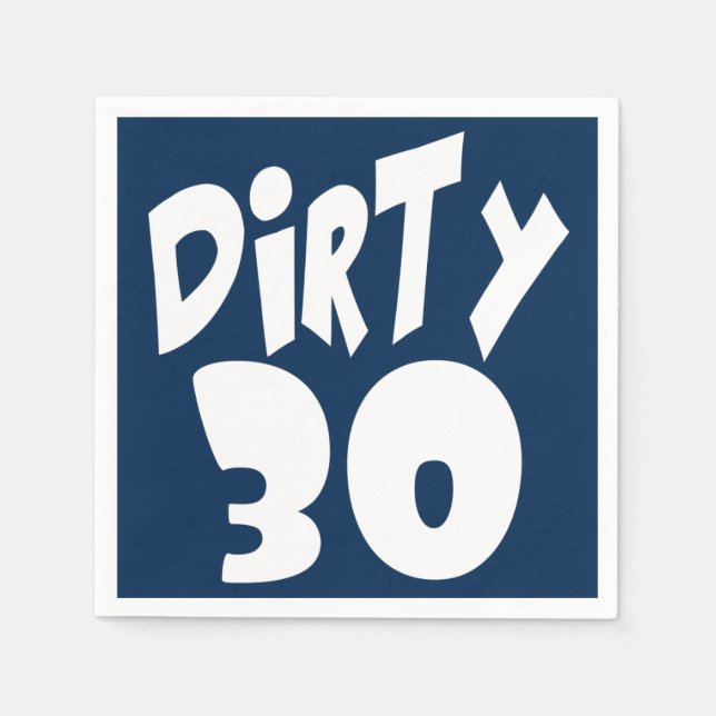 Dirty Thirty 30. Geburtstag in BIG Lettern Serviette (Vorderseite)