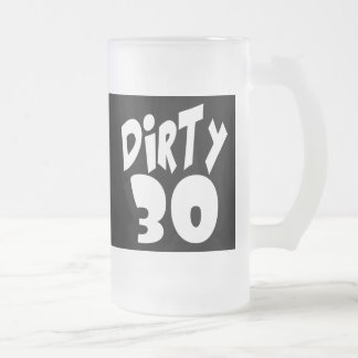 Dirty Thirty Mattglas Bierglas