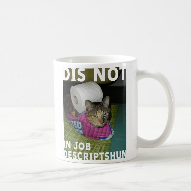 DIS nicht in Job descrptshun Tasse (Rechts)