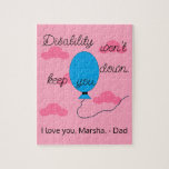 Disability won't Keep You Down:  Pink & Blue Puzzle<br><div class="desc">We all have challenges. But often, disability comes with a whole set of complex ones. Sometimes, it’s hard to rise above these difficulties, but we must keep trying. What about other personal issues? Sickness, divorce, being unhappy at work- there are many in life. Stay strong. Keep trying to rise above...</div>