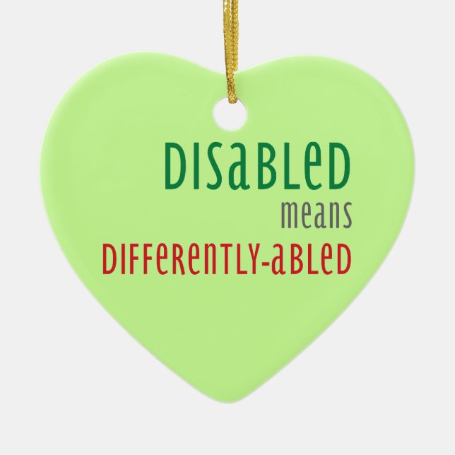 Disabled means differently-abled Christmas ornamen Keramik Ornament (Vorne)