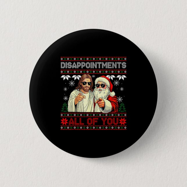 Disapintments All Of You Jesus Christmas Ugly Swea Button (Vorderseite)