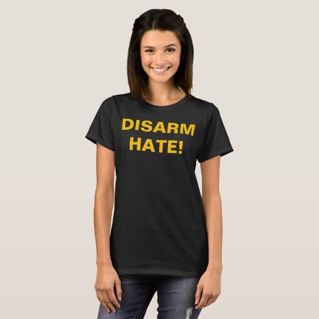 DISARM HATE! For Gun Control Anti School Violence T-Shirt (Vorne ganz)