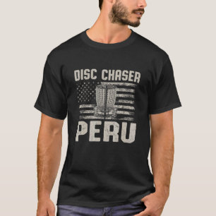 Disc Chaser Peru Lustiger Disc Golf Humor Golfer I T-Shirt