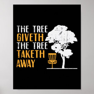 Disc Golf Baum Giveth Taketh Weg Spaß Frisbee Frau Poster