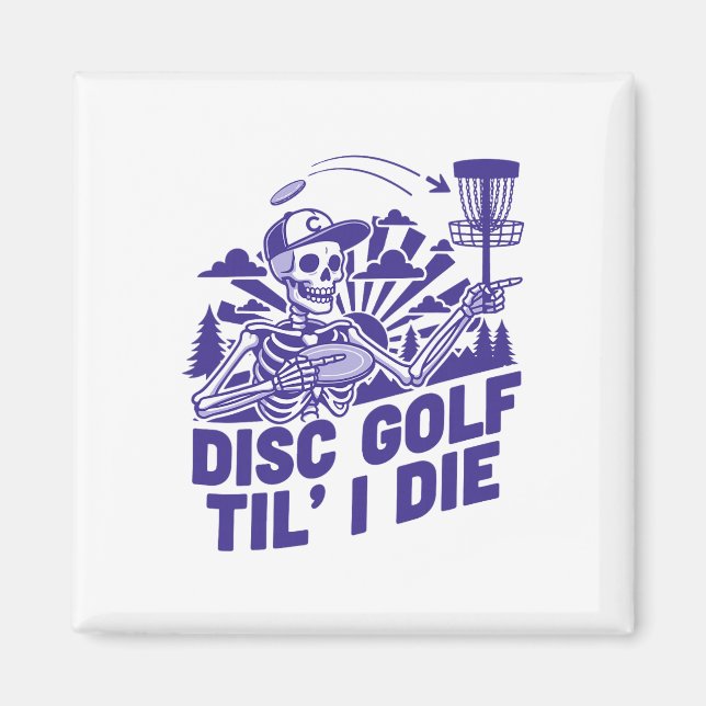 Disc Golf Bis Ich Sterbe Lustiger Disc Golfer Flyi Magnet (Vorne)