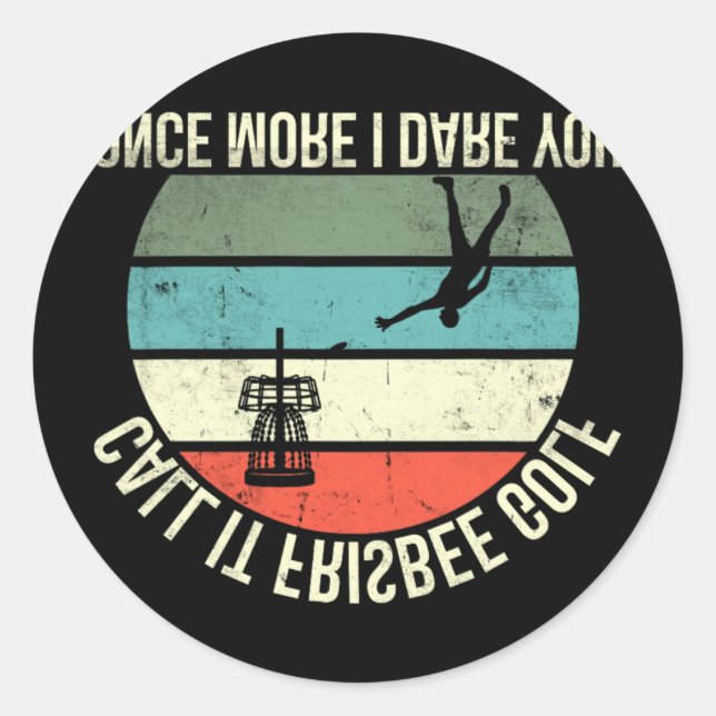 Disc Golf Call It Frisbee Golf Once More  Runder Aufkleber (Vorderseite)