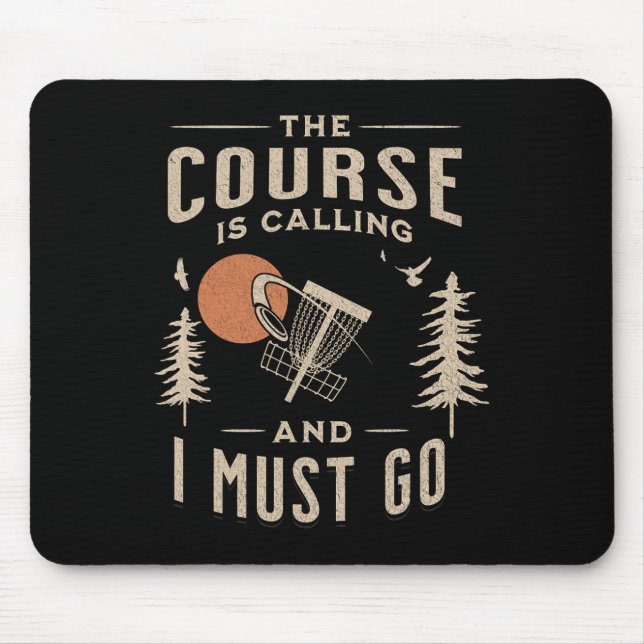Disc Golf - Der Kurs ruft Lustig Sarkastisch  Mousepad (Vorne)