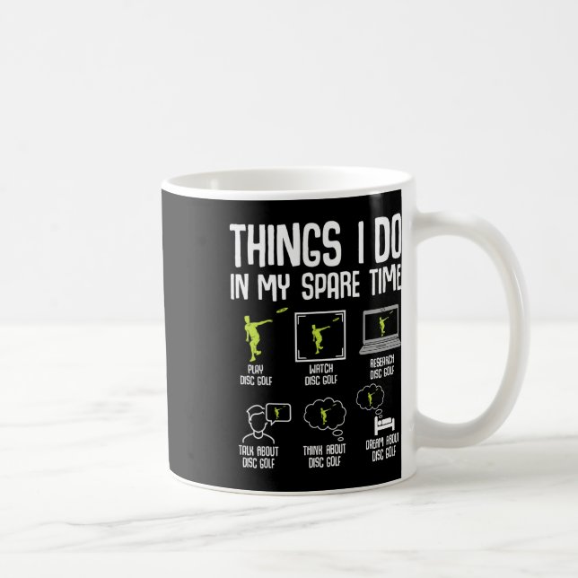 Disc Golf Dinge, die ich in meiner Freizeit Frisbe Kaffeetasse (Rechts)