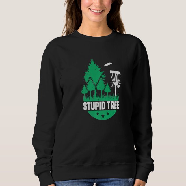 Disc Golf Dummer Baum  Disc Golf  6 Sweatshirt (Vorderseite)