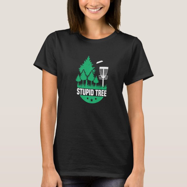 Disc Golf Dummer Baum  Disc Golf  6 T-Shirt (Vorderseite)