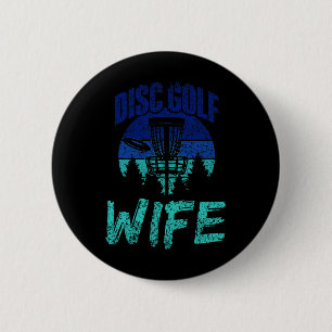 Disc Golf Ehefrau Disc Golfer Disc Golfing Spieler Button