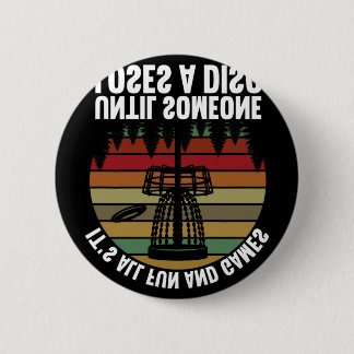Disc Golf Es Ist Alles Spaß Und Spiel Bis Jemand V Button