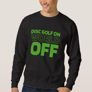 Disc Golf Frisbee Outdoor Sport - Disc Golf On Win Sweatshirt