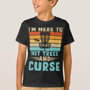 Disc Golf Ich bin nur hier um Bäume zu treffen und T-Shirt