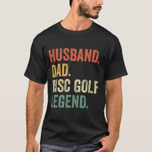 Disc Golf Lustiger Ehemann Vater Legende Vintage F T-Shirt