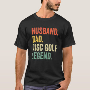Disc Golf Lustiger Ehemann Vater Legende Vintage F T-Shirt