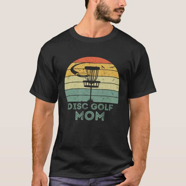 Disc Golf Mom Mother's Day Sport Frisbee Golfing B T-Shirt (Vorderseite)