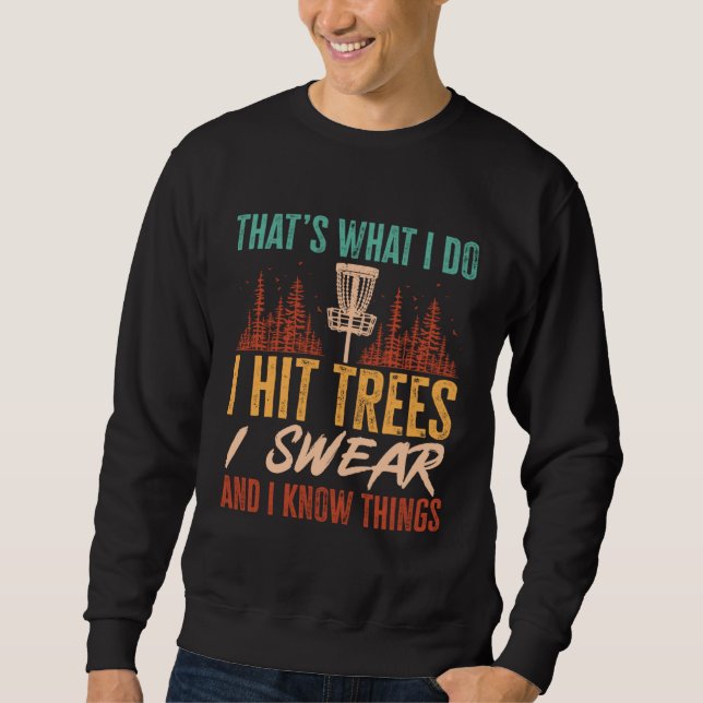 Disc Golf Player That s What I Do Disc Golf Sweatshirt (Vorderseite)