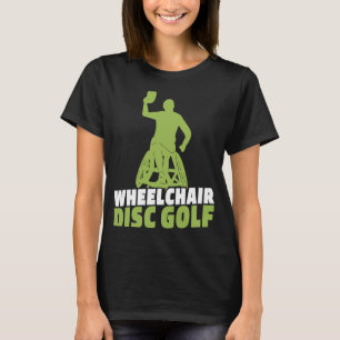 Disc Golf Rollstuhl Outdoor Sport Frisbee Golf T-Shirt