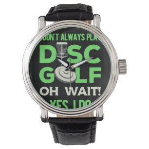 Disc Golf Spieler   Ich spiele nicht immer Disc Go Armbanduhr