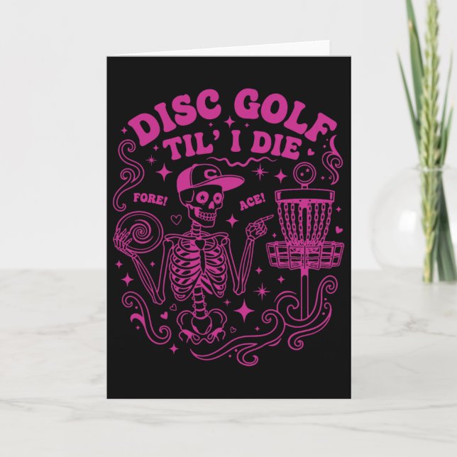 Disc Golf Til I Die Fore Ace Funny Disc Golfer  Karte (Vorderseite)