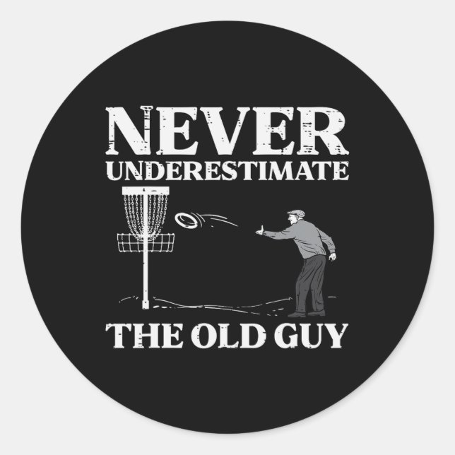 Disc Golf Unterschätze niemals alten Typ Frisbee F Runder Aufkleber (Vorderseite)