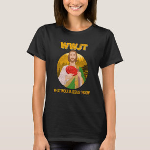 Disc Golf Was Würde Jesus Frisbees Werfen Golf T-Shirt
