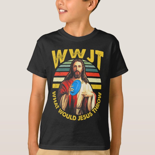 Disc Golf What Would Jesus Throw Frisbee Golf Wwjt T-Shirt (Vorderseite)