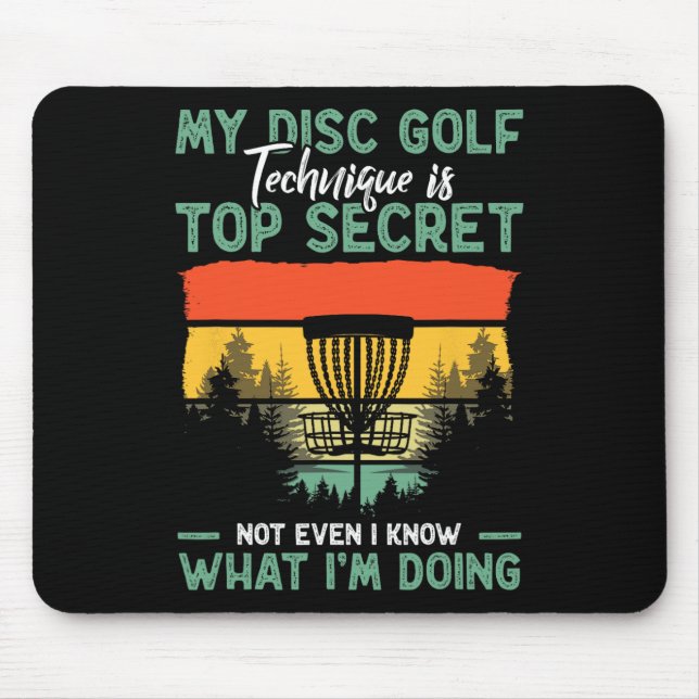 Disc-Golfer Lustig Meine Disc-Golf-Technik ist Top Mousepad (Vorne)